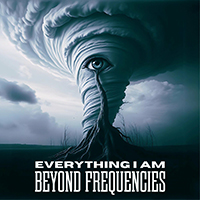 Beyond Frequencies - Everything I Am