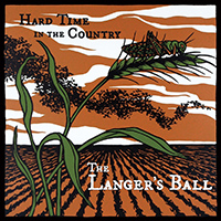 Langer's Ball - Hard Time in the Country