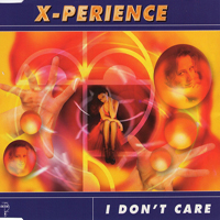 X-Perience - I Don't Care (Single)