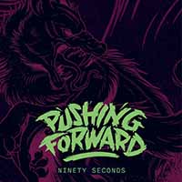 Pushing Forward - Ninety Seconds