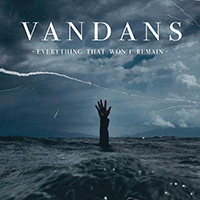 Vandans - Everything ThatWon’tRemain