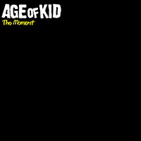 Age Of Kid - The Moment