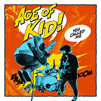 Age Of Kid - You Called Me