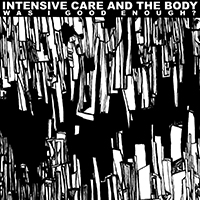 Intensive Care - Was I Good Enough? (feat. The Body)