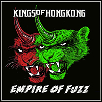 Kings of Hong Kong - Empire of Fuzz