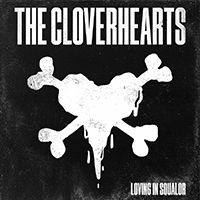 Cloverhearts - Loving In Squalor