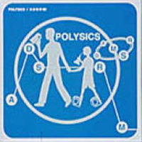 Polysics - A.D.S.R.M!