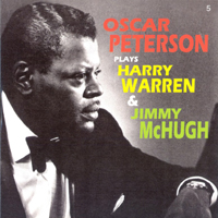 Oscar Peterson Trio - Songbooks Etcetera (CD 5): Plays Vincent Youmans & Harold Arlen