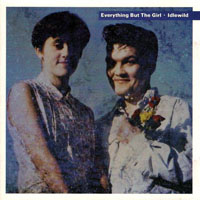 Everything But The Girl - Original Album Series (CD 3: Idlewild, 1988)