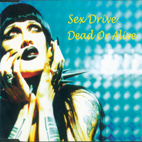 Dead or Alive - Sex Drive (Maxi-Single, France)
