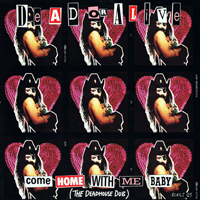 Dead or Alive - Come Home With Me Baby (The Deadhouse Dub) [12'' Single]
