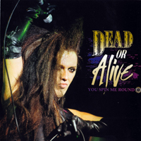 Dead or Alive - You Spin Me Round (Limited Edition) [EP]