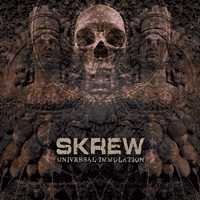 Skrew - Universal Immolation