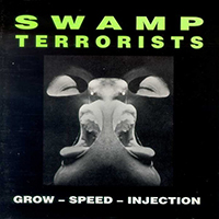 Swamp Terrorists - Grow - Speed - Injection