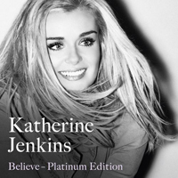 Katherine Jenkins - Believe (Platinum Edition 2010)