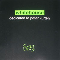 Whitehouse - Dedicated To Peter Kurten Sadist And Mass Slayer