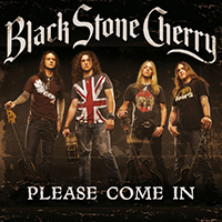 Black Stone Cherry - Please Come In