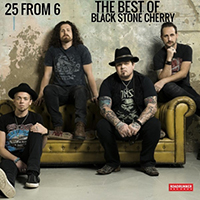 Black Stone Cherry - 25 From 6: The Best Of Black Stone Cherry