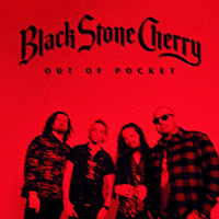 Black Stone Cherry - Out Of Pocket