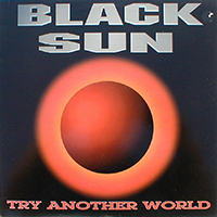 Black Sun (FRA) - Try Another World