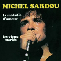 Michel Sardou - La Maladie D'amour