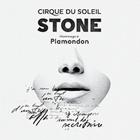 Cirque Du Soleil - Cirque du Soleil : Stone – Hommage à Plamondon