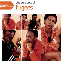Fugees - Playlist: The Very Best Of