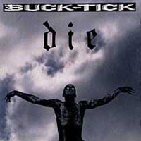 Buck-Tick - Die