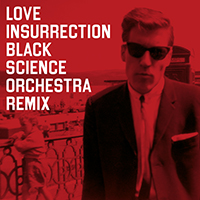 Primal Scream - Love Insurrection  (Black Science Orchestra Remix)