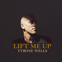 Tyrone Wells - Lift Me Up (EP)