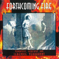 Forthcoming Fire - Verurteilt, Gerichtet Und Lebendig Verbrannt (CD 2) - Maxi Bonus CD