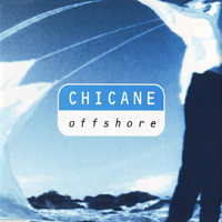 Chicane - Offshore (Maxi-Single)