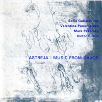 Various Artists [Classical] - Astreja - Music from Davos (S. Gubaidulina, V. Ponomareva, M. Pekarsky, V. Suslin)