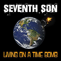 Seventh Son (GBR) - Living On A Time Bomb