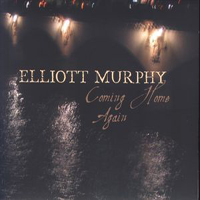 Elliot Murphy - Coming Home Again
