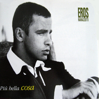 Eros Ramazzotti - Piu Bella Cosa (Single)