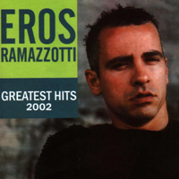 Eros Ramazzotti - Greatest Hits