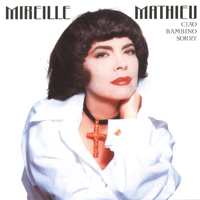 Mireille Mathieu - Ciao Bambino Sorry (CD 1)
