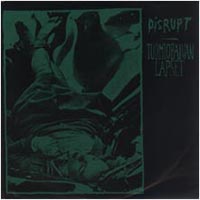 Disrupt (USA) - Disrupt / Tuomiopäivän Lapset (Split EP)