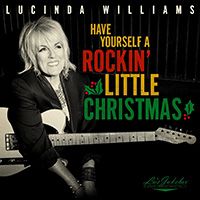 Lucinda Williams - Have Yourself A Rockin' Little Christmas