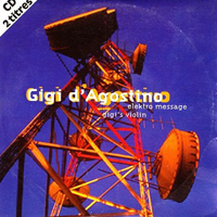 Gigi D'Agostino - Elektro Message/Gigi's Violin (Single)