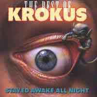 Krokus - Stayed Awake All Night