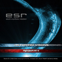 Electro Synthetic Rebellion - Rebirth + Distorted Visions (CD 1)