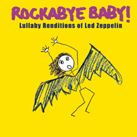 Rockabye Baby! Series - Lullaby Renditions Of Led Zeppelin