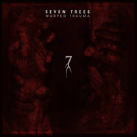 Seven Trees - Warped Trauma