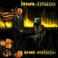 Severe Illusion - Armed Evolution
