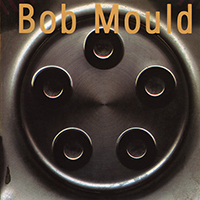 Bob Mould - Bob Mould (Deluxe Edition)