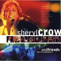 Sheryl Crow - Sheryl Crow & Friends live from Central Park