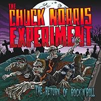 Chuck Norris Experiment - The Return Of Rock'n'Roll