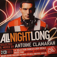 DJ Antoine Clamaran - All Night Long 2 (Selected and Mixed by Antoine Clamaran - CD 1)